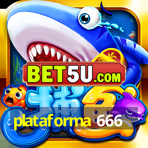 plataforma 666